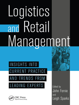 cover image of Logistics and Retail Management insights Into Current Practice and Trends From Leading Experts